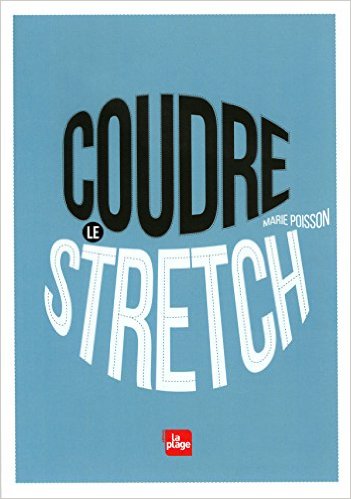 Coudre le stretch Marie Poisson
