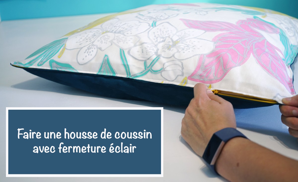 Faire une housse de coussin avec fermeture éclair – Une Impression de